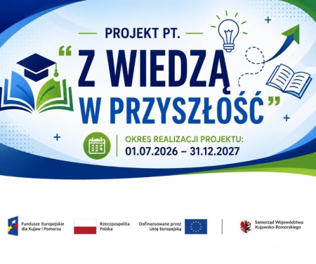 Projekt ''Z wiedzą w przyszłość''